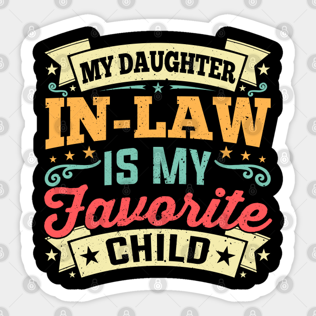 My Daughter In Law Is My Favorite Child TShirt My Daughter In Law Is